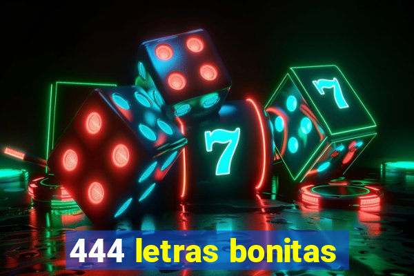 444 letras bonitas